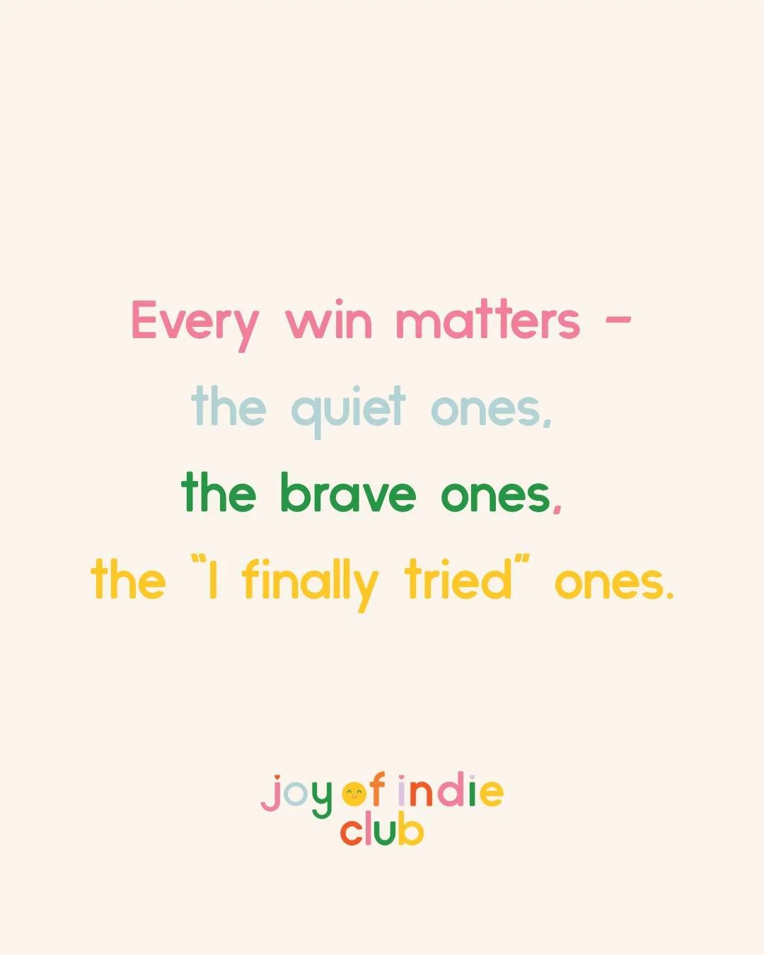 This is your reminder that every win matters...
🙌 the quiet ones, 
🙌 the brave ones, 
🙌 the &ldquo;I finally tried&rdquo; ones.

Magic often starts with courage and community.

🤗 Inside Joy Of Indie Club, you don&rsquo;t have to do this alone

#s