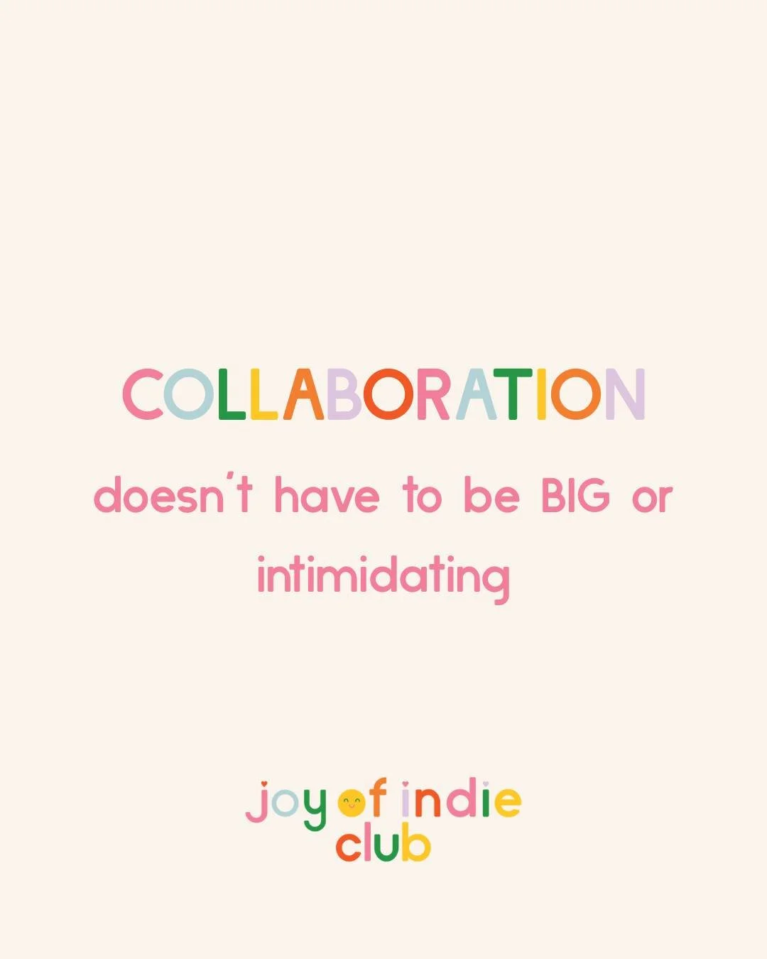 Collaboration doesn&rsquo;t have to be big or intimidating

It can be as simple as...
sharing audiences, 
cheering each other on, 
or creating something small together.

✨ Come see the magic inside Joy Of Indie Club

#smallbusinesswomenrock #smallbiz