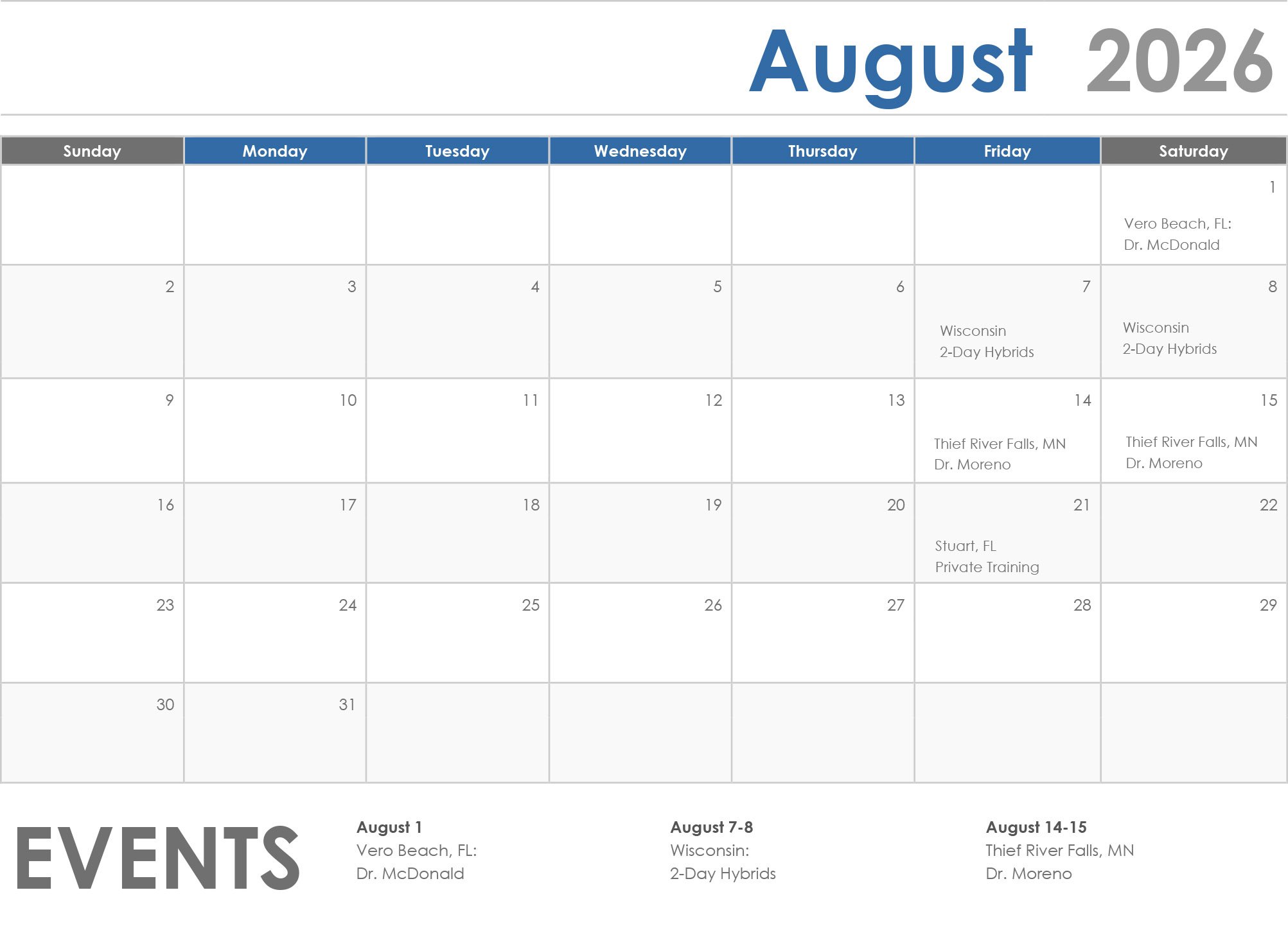 Monthly event calendar for August 2026, detailing dates and locations for various events including a visit to Vero Beach, Florida, a Wisconsin hybrid event, and a trip to Thief River Falls, Minnesota.