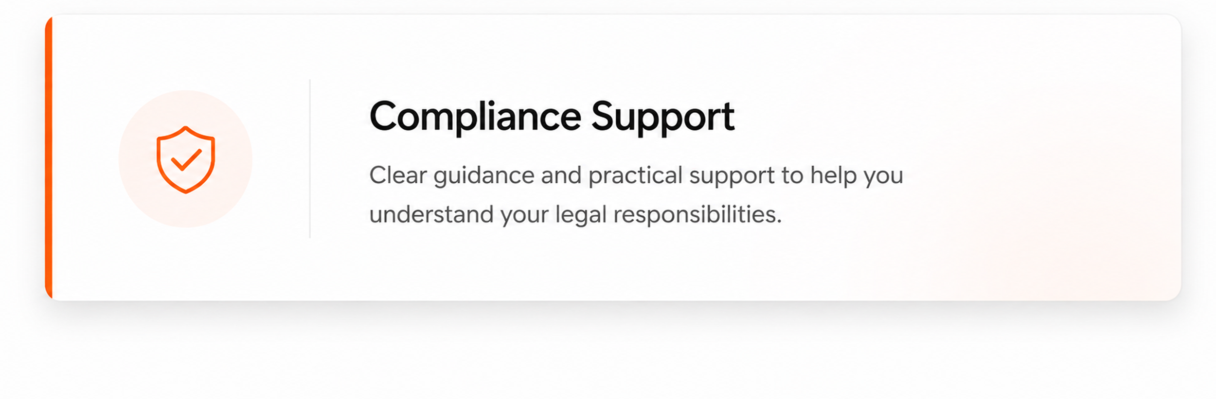 A digital interface section titled 'Compliance Support' with a shield icon featuring a check mark, and text explaining providing clear guidance and support for understanding legal responsibilities.