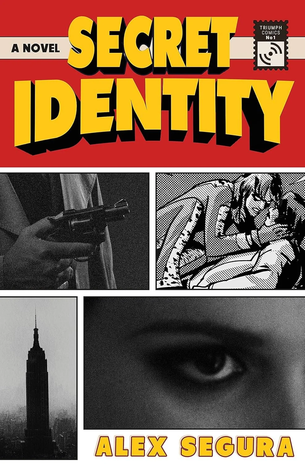 The cover of a graphic novel titled "Secret Identity" by Alex Segura, featuring a collage of black-and-white images including a hand holding a gun, a woman lying down, the Empire State Building, and a close-up of an eye.