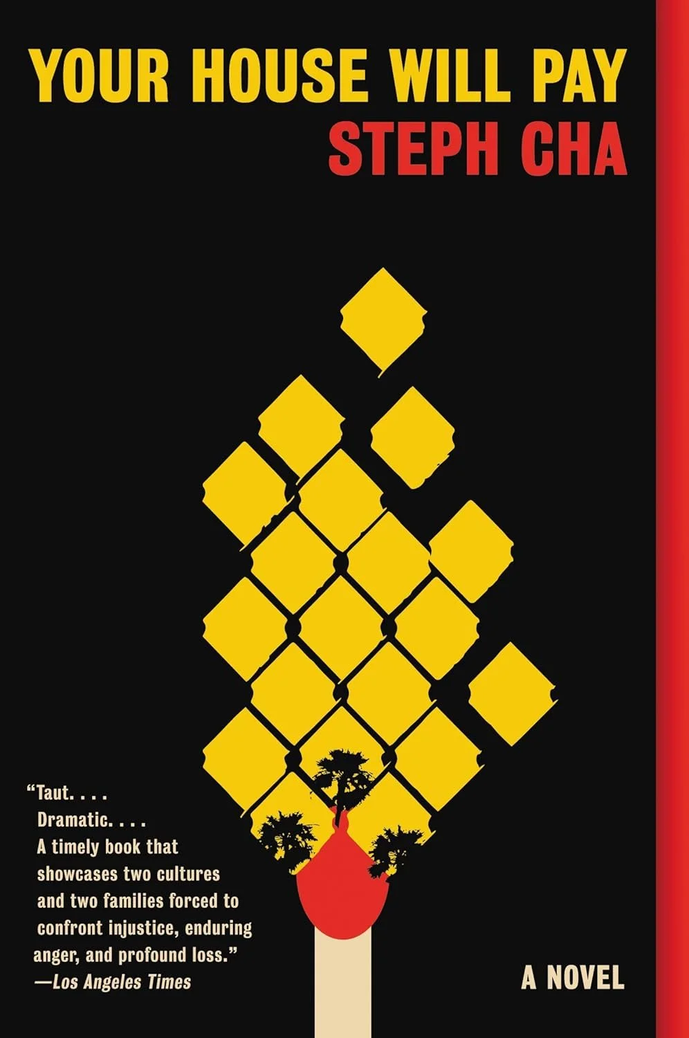 Book cover for "Your House Will Pay" by Steph Cha, featuring a graphic of a yellow chain link fence with a red heart-shaped tree at the bottom and a black background.