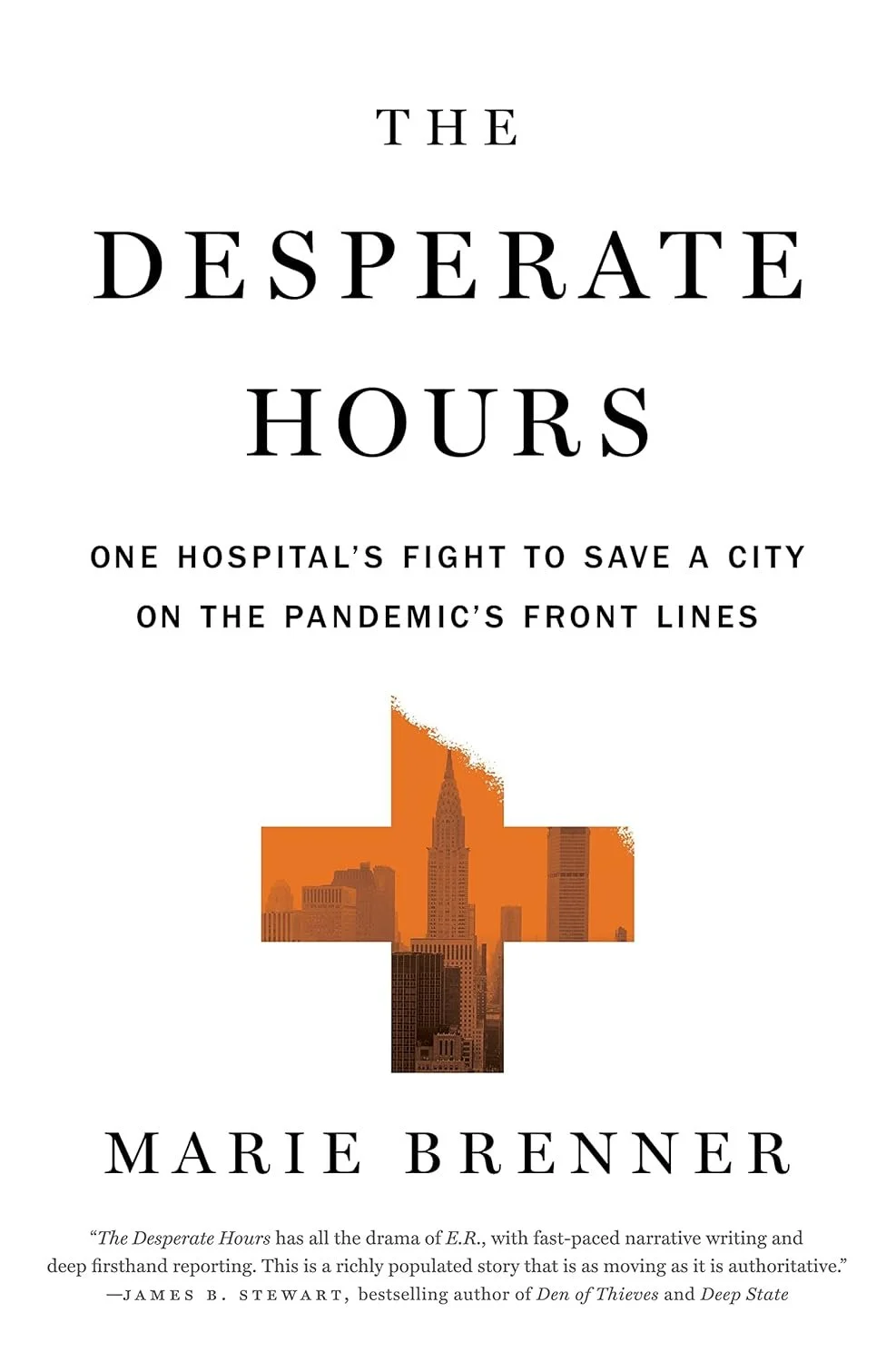 Book cover for 'The Desperate Hours' by Marie Brenner, featuring a city skyline silhouette within an orange cross shape.