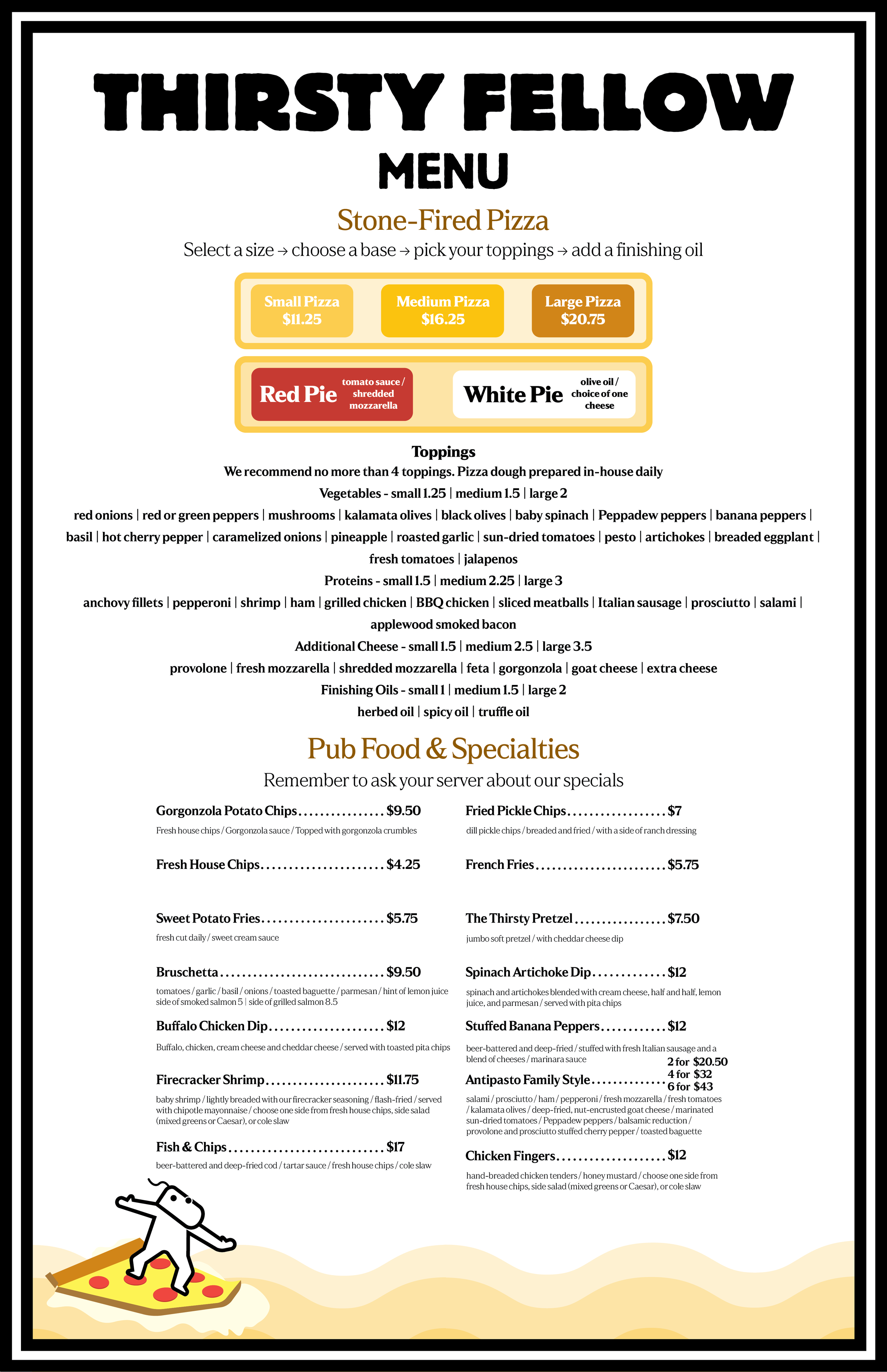 Menu from Thirsty Fellow featuring stone-fired pizzas with options for sizes, toppings, and finishing oils. Also includes pub food and specialties such as fried pickle chips, fish & chips, and chicken fingers, with prices.