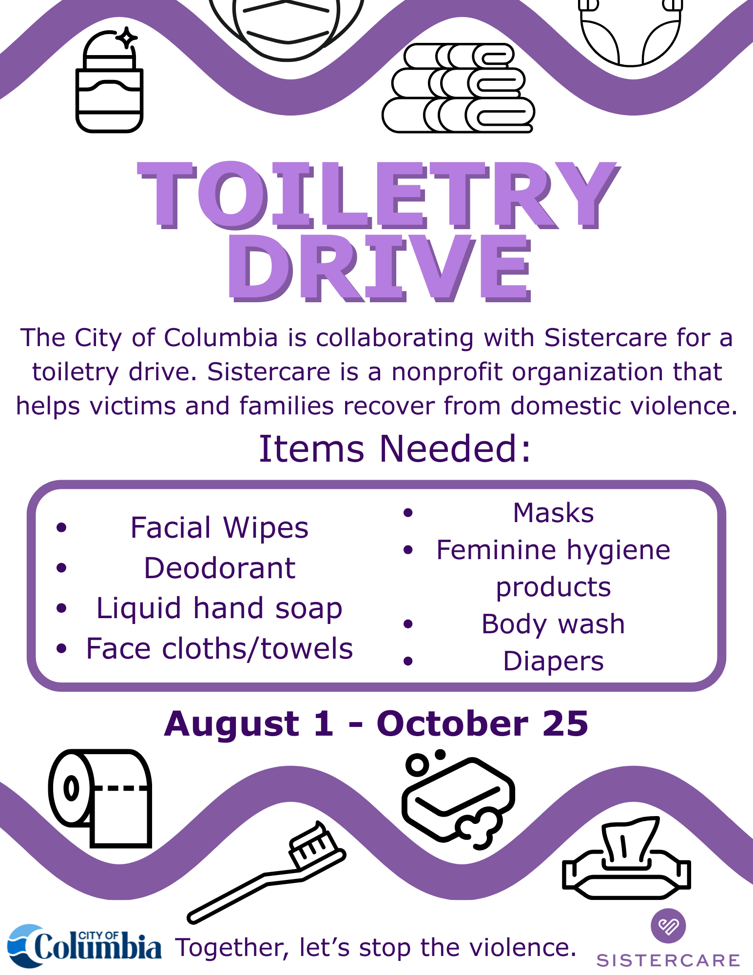 Flyer for a toiletry drive organized by the City of Columbia in collaboration with Sistercare, running from August 1 to October 25. The flyer features icons of toiletries such as facial wipes, deodorant, liquid hand soap, face cloths/towels, masks, feminine hygiene products, body wash, and diapers, with a purple and white color scheme.