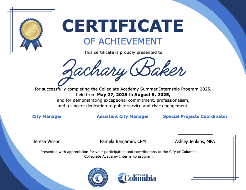 Certificate of Achievement awarded to Zachary Baker for completing the Collegiate Academy Summer Internship Program 2025, held from May 27 to August 5, 2025, with signatures from Teresa Wilson, Pamela Benjamin, CPM, and Ashley Jenkins, MPA.