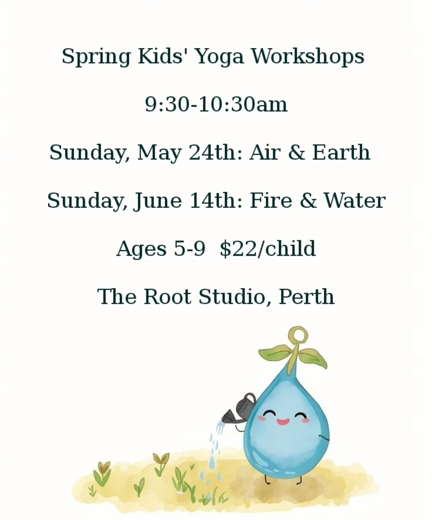 Spring Kids' Yoga Workshops

Registration is open!

Both workshops will focus on hatha yoga, meditation and breathwork while weaving the central theme about the elements.

Sunday, May 24th, 2026: Air &amp; Earth 

Sunday, June 14th, 2026: Fire &amp; 