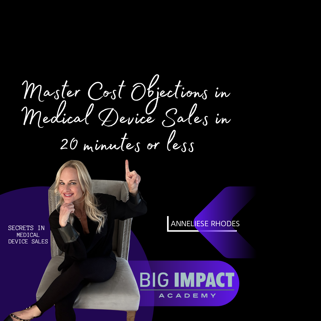 Master Cost Objections in Medical Device Sales in  20 minutes or less