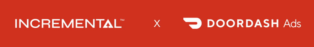 Incremental & DoorDash Ads