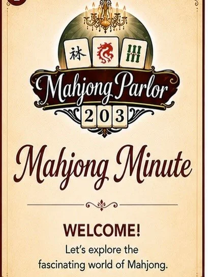Welcome to the Monday Mahjong Minute - one quick Mahjong lesson every Monday morning! Building your Mahjong knowledge one minute at a time!