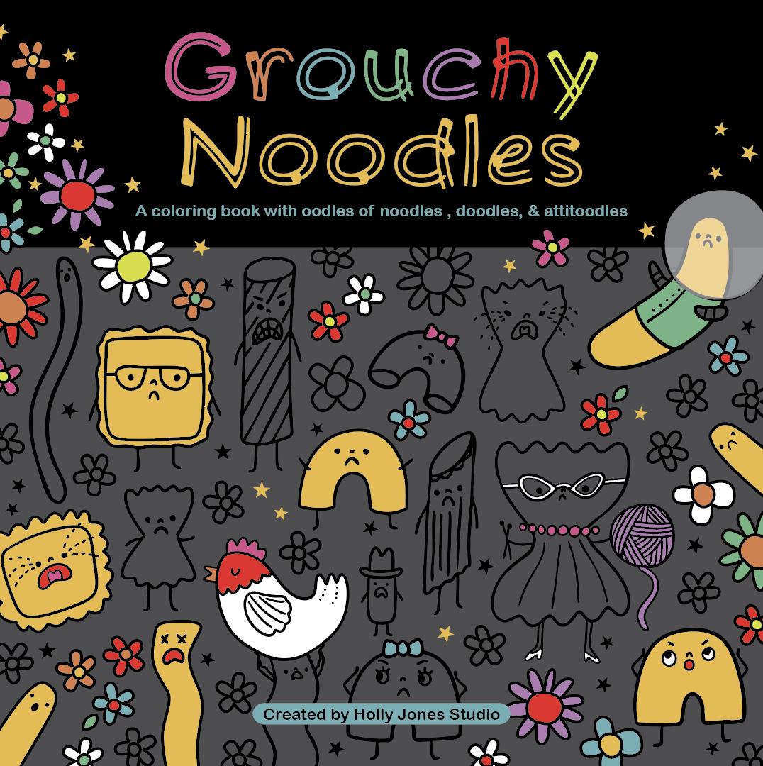 Grouchy Noodles: A coloring book with oodles of noodles , doodles, & attitoodles