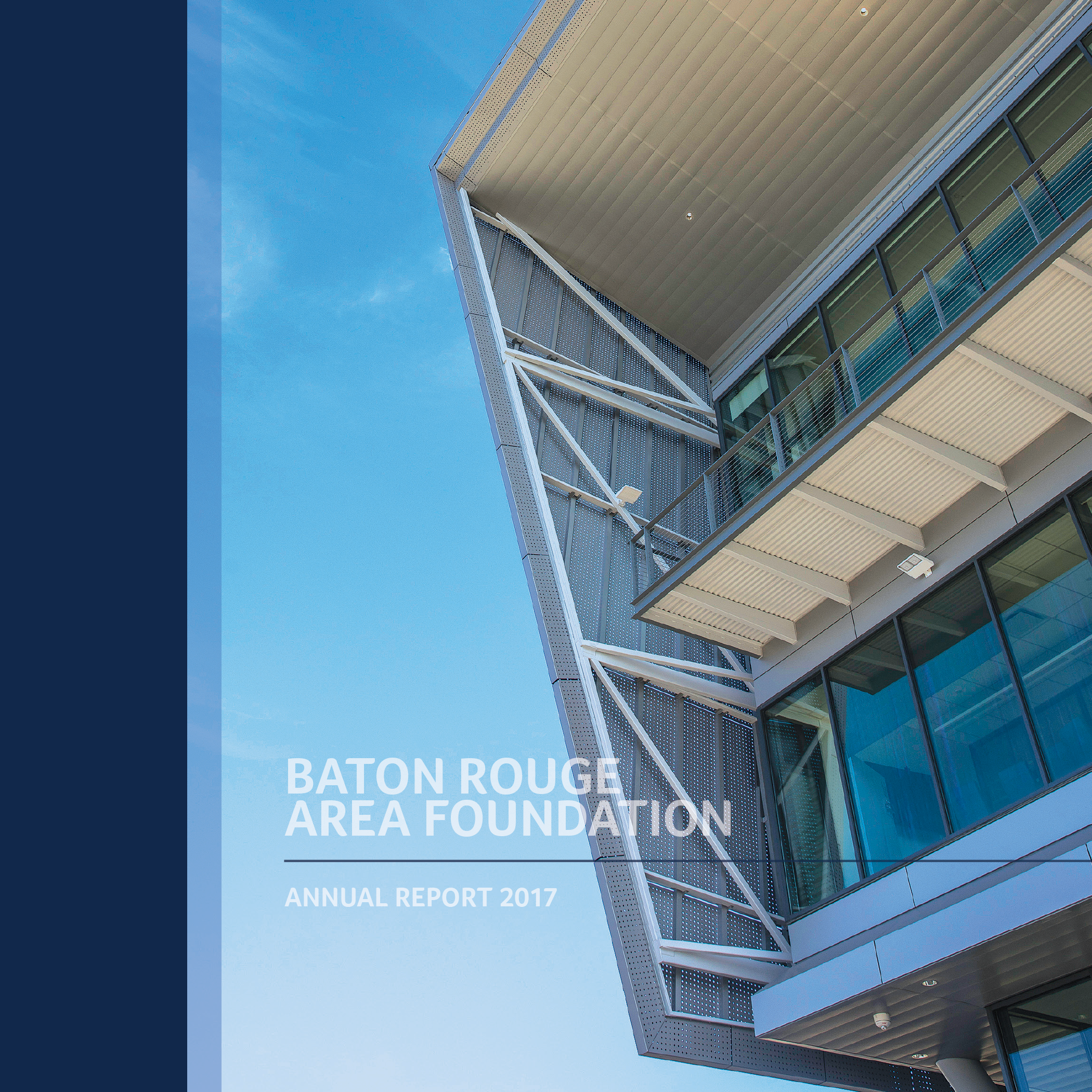 Baton Rouge Area Foundation 2017 Annual Report