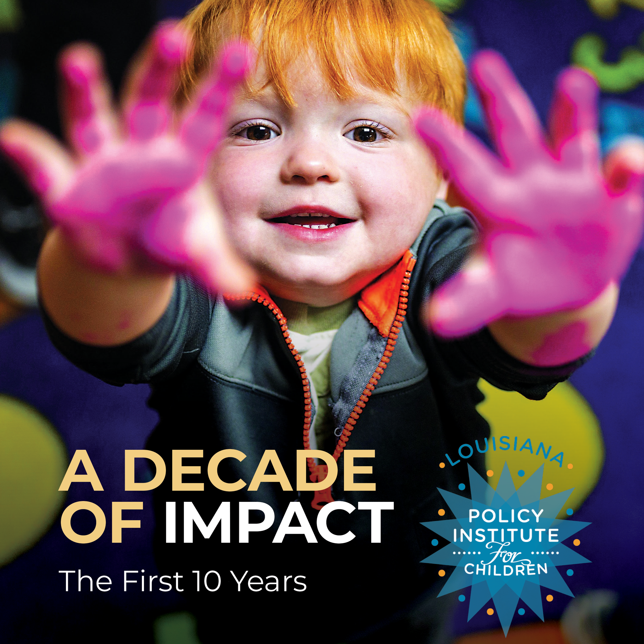 Louisiana Policy Institute for Children 10-Year Report