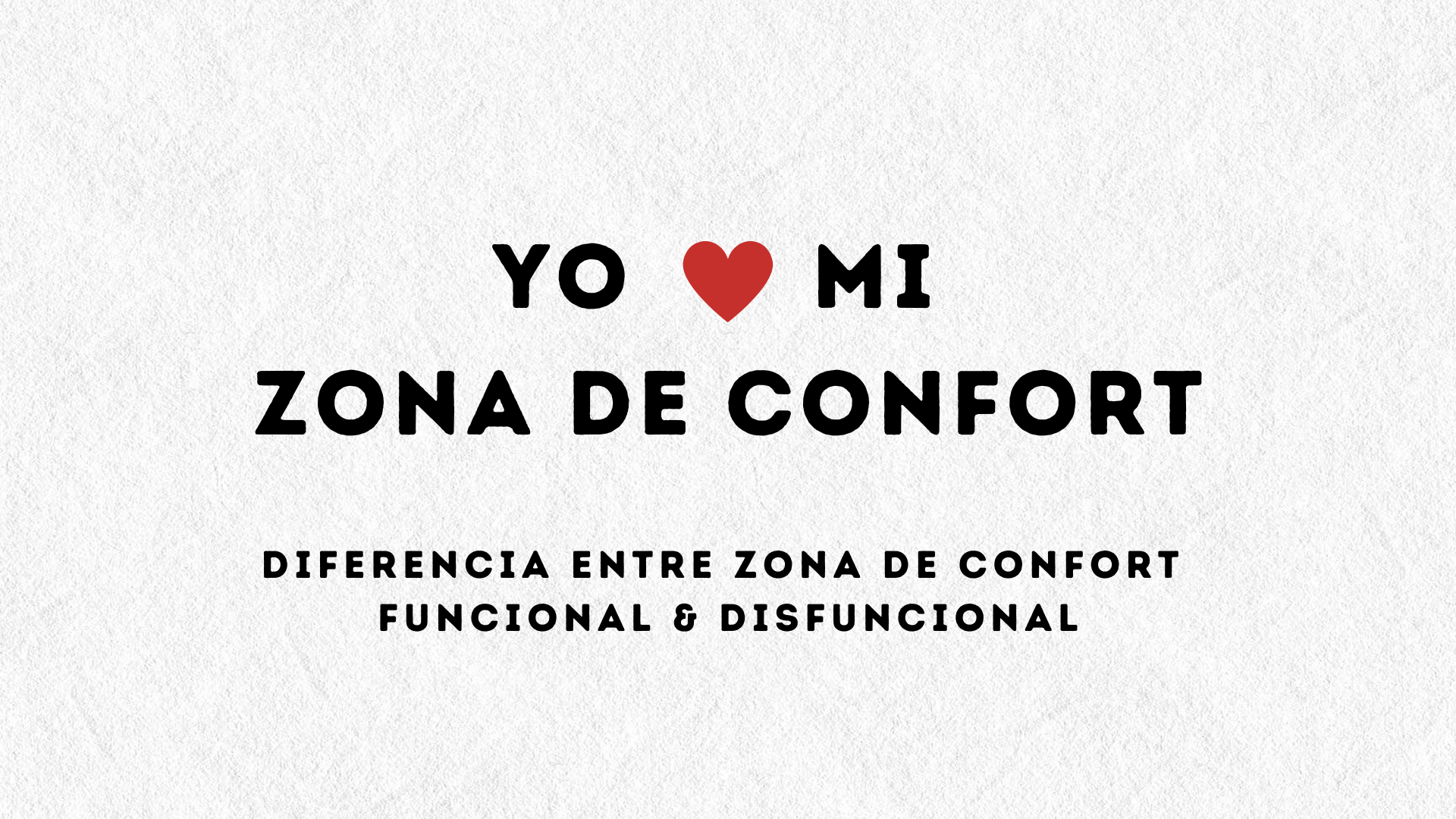 Yo Amo Mi Zona de Confort