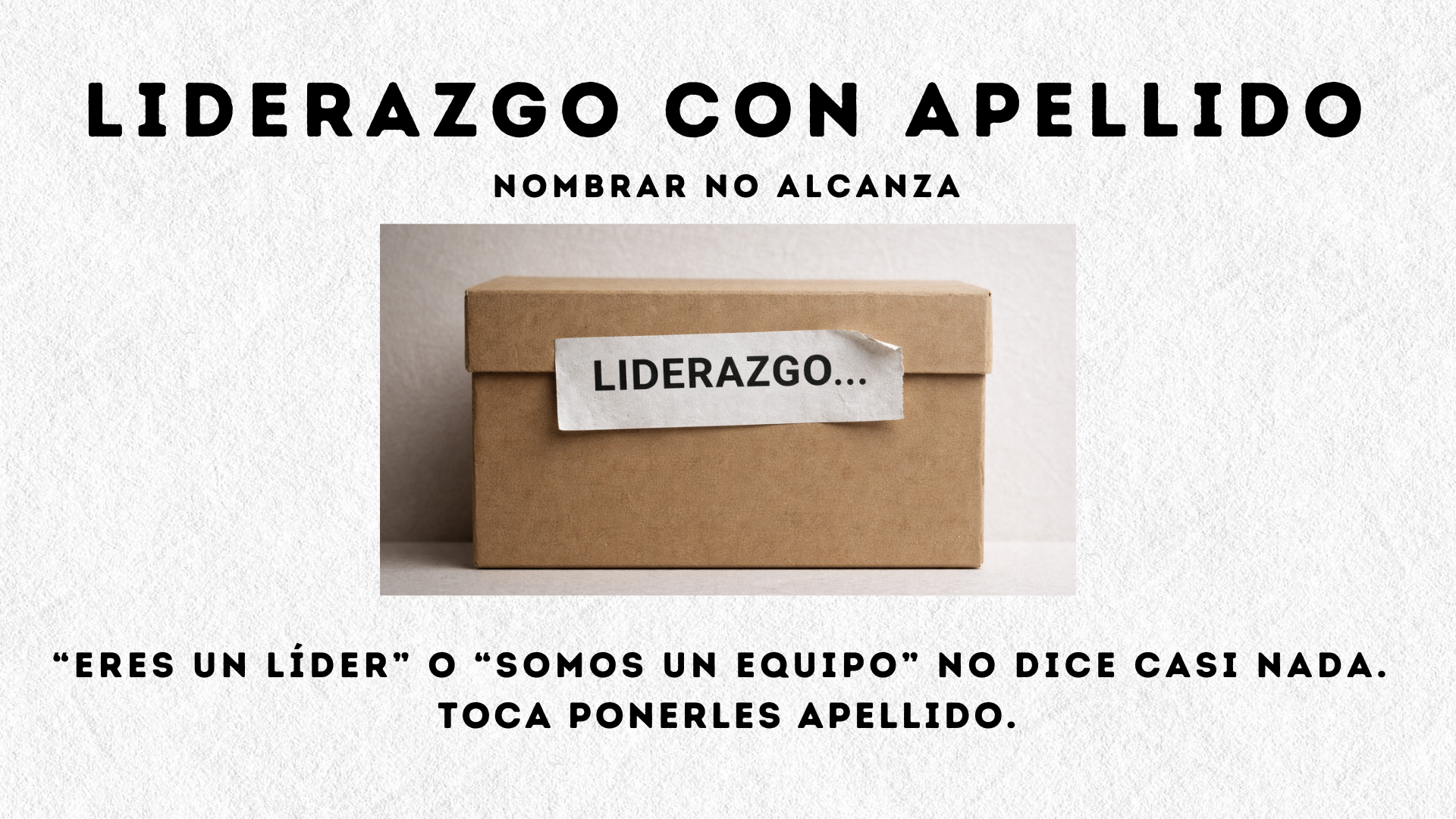 Liderazgo con Apellido (Equipo también)