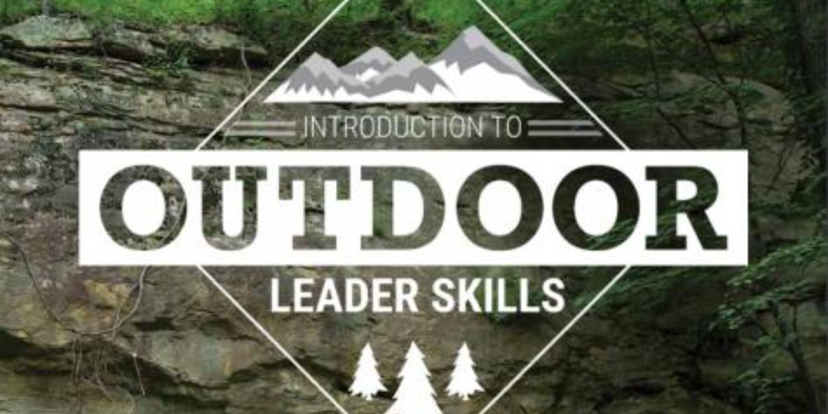 Introduction to Outdoor Leader Skills (IOLS)