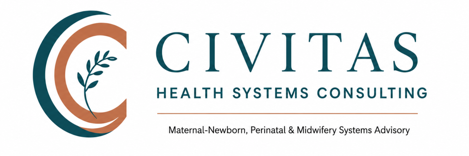 Civitas Health Systems Consulting: Maternal-Newborn, Perinatal &amp; Midwifery Systems Advisory