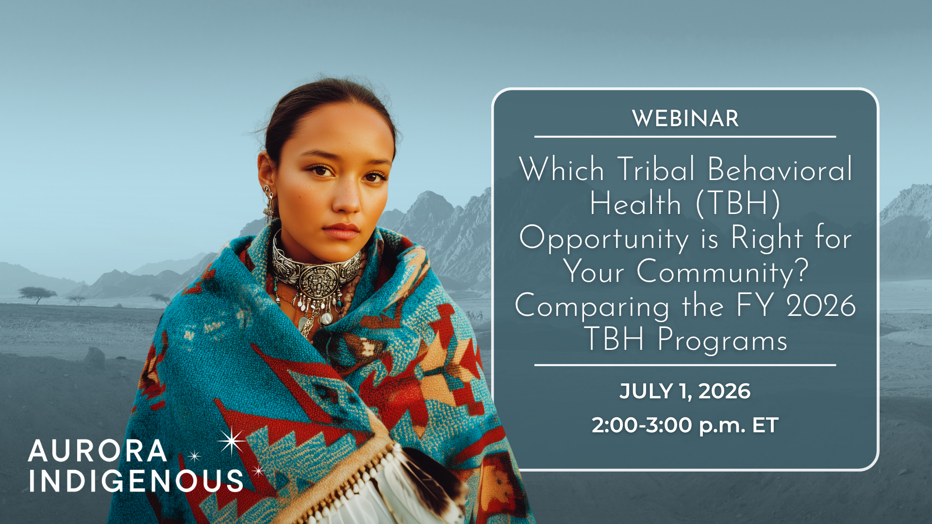 AITTA Webinar: Which Tribal Behavioral Health (TBH) Opportunity is Right for Your Community? Comparing the FY 2026 TBH Programs