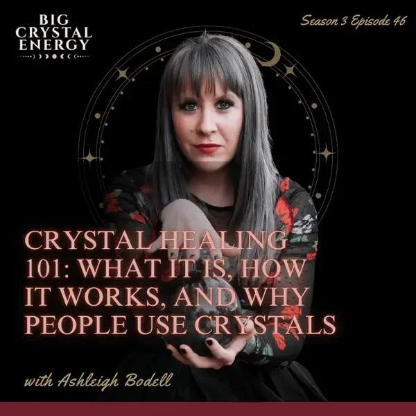 Crystal Healing 101: What It Is, How It Works, and Why People Use Crystals