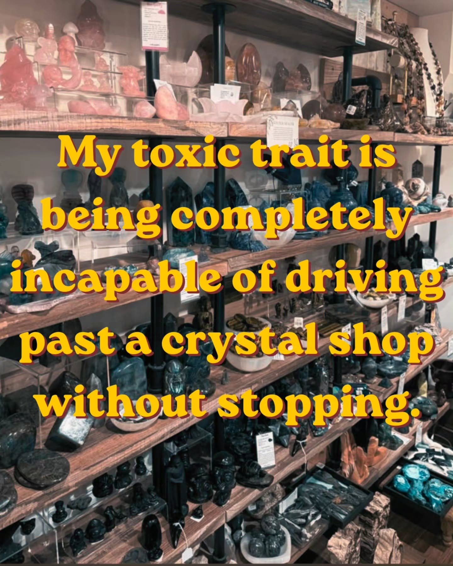If I'm being totally honest... these are all 100% true! 

#toxictrait #crystalgirl #bigcrystalenergy