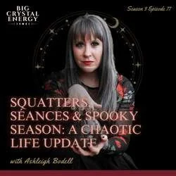 Squatters, Séances &amp; Spooky Season: A Chaotic Life Update
