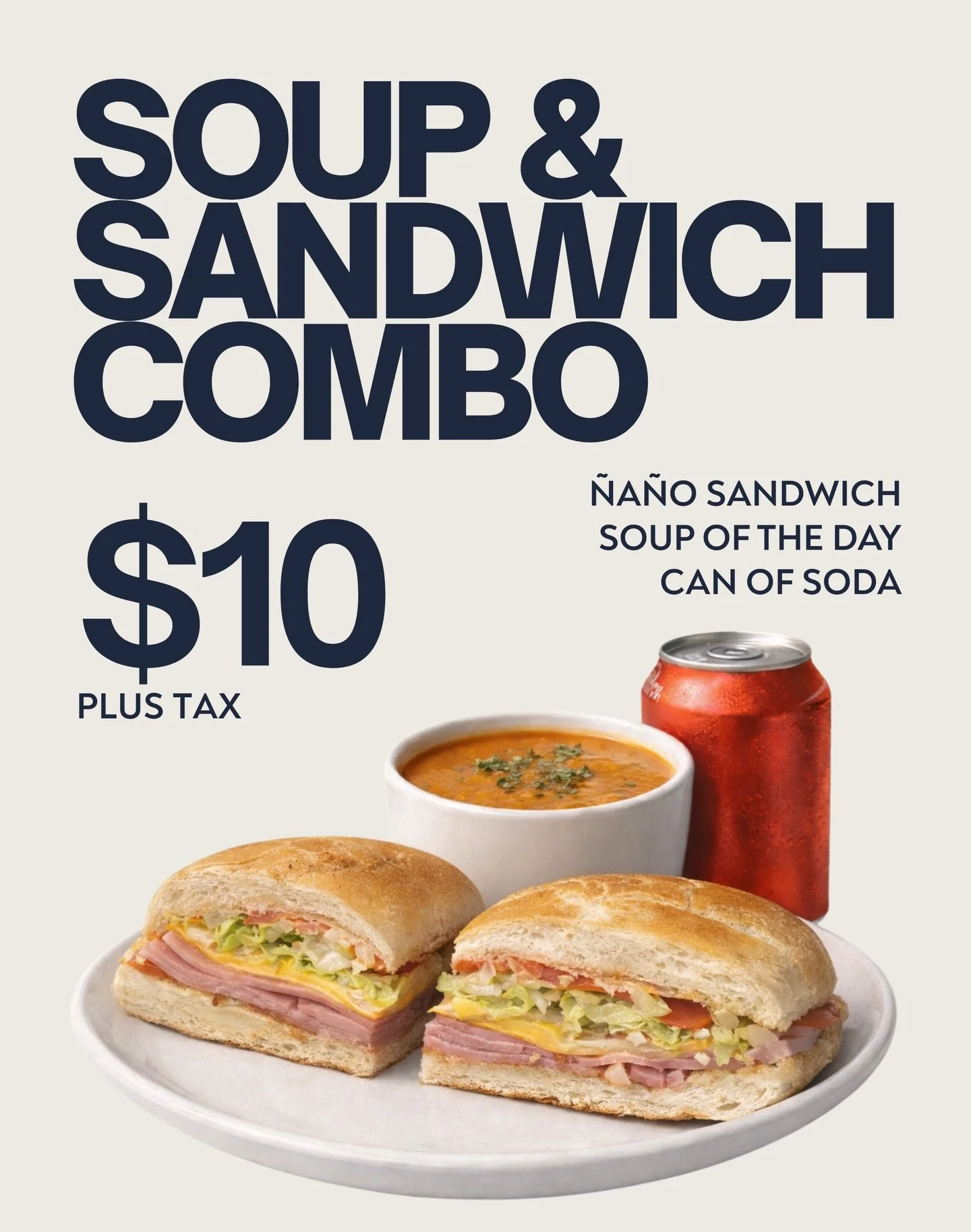 🔥🔥🔥

$10 gets you:
&bull; &ntilde;a&ntilde;o sandwich
&bull; soup of the day
&bull; can of soda

Yeah&hellip; you need this.