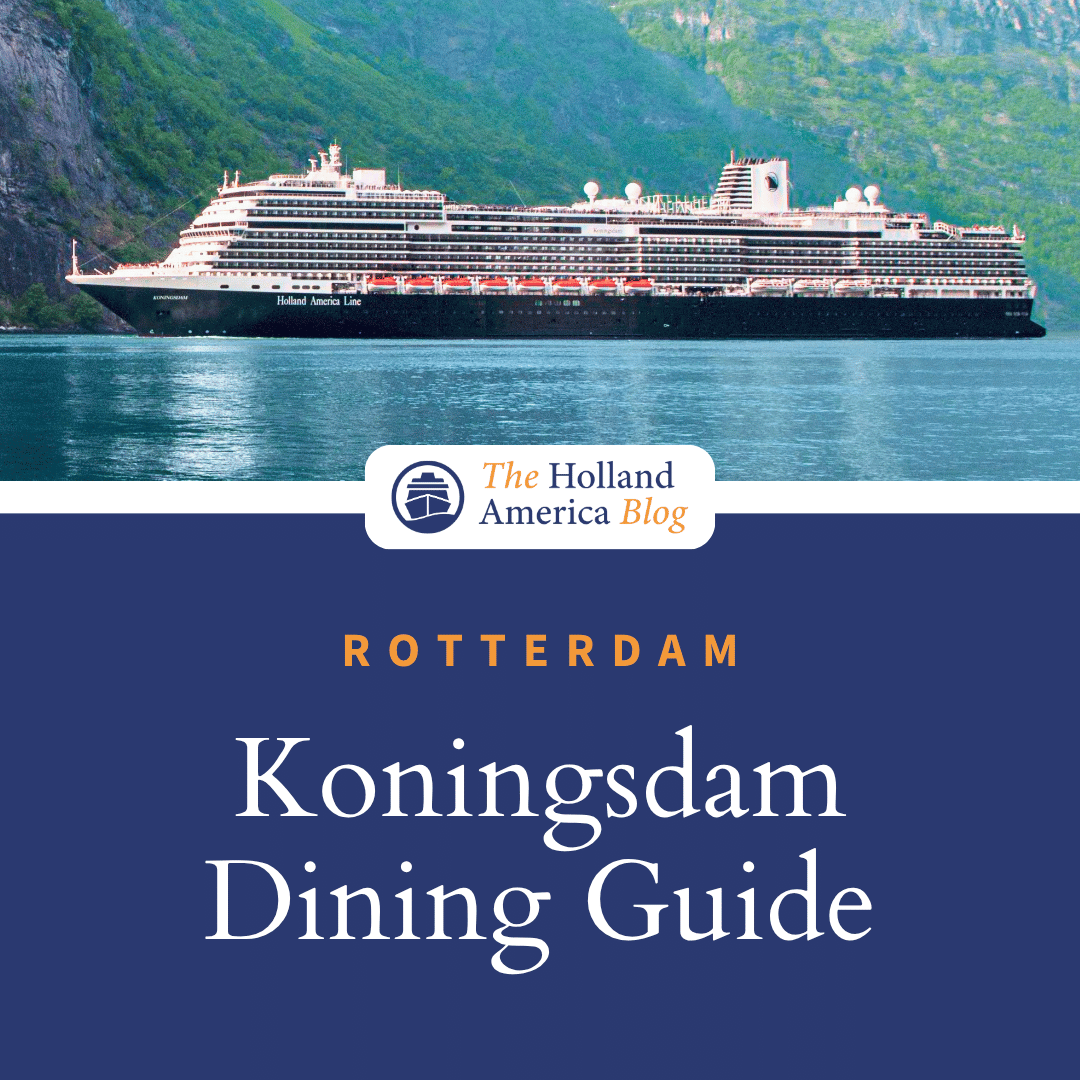 Koningsdam Complete Restaurant, Bar, and Lounge Guide &amp; PDF Menus