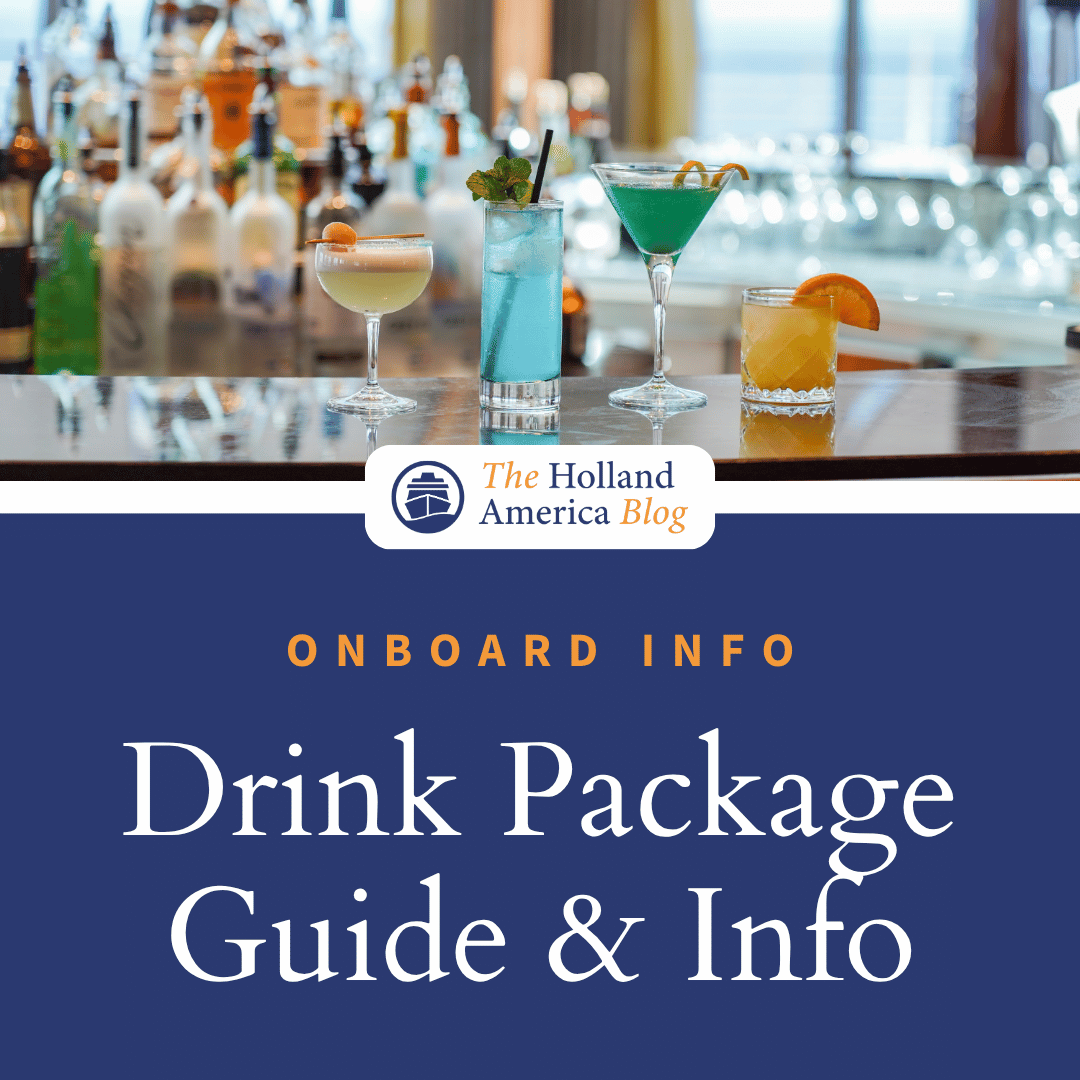 Complete Guide to Holland America Drink Packages: Elite, Signature, Quench, Coca-Cola, and Have It All