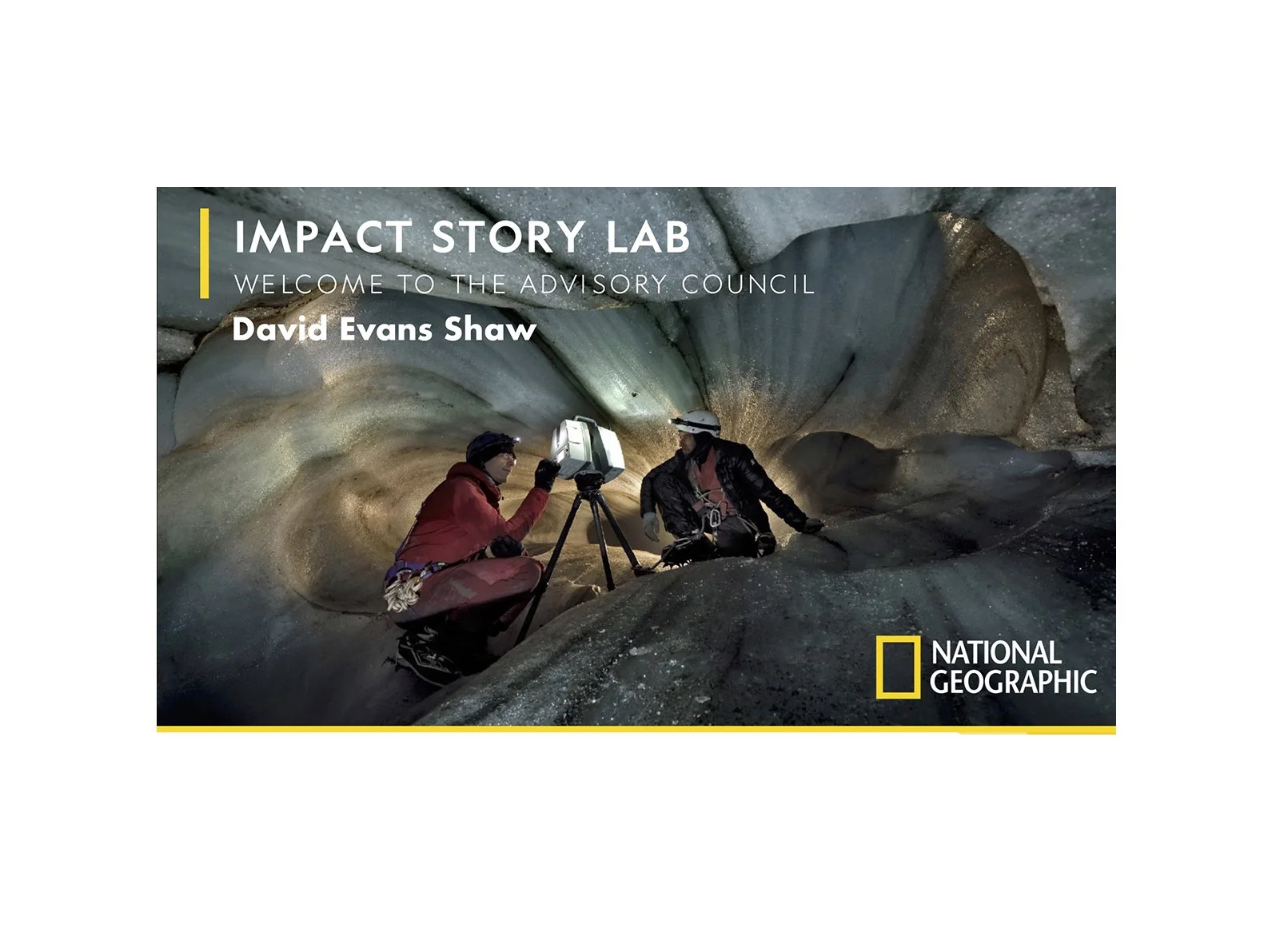 National Geographic Society Hubbard Council and Impact Story Lab:  Advisory Council