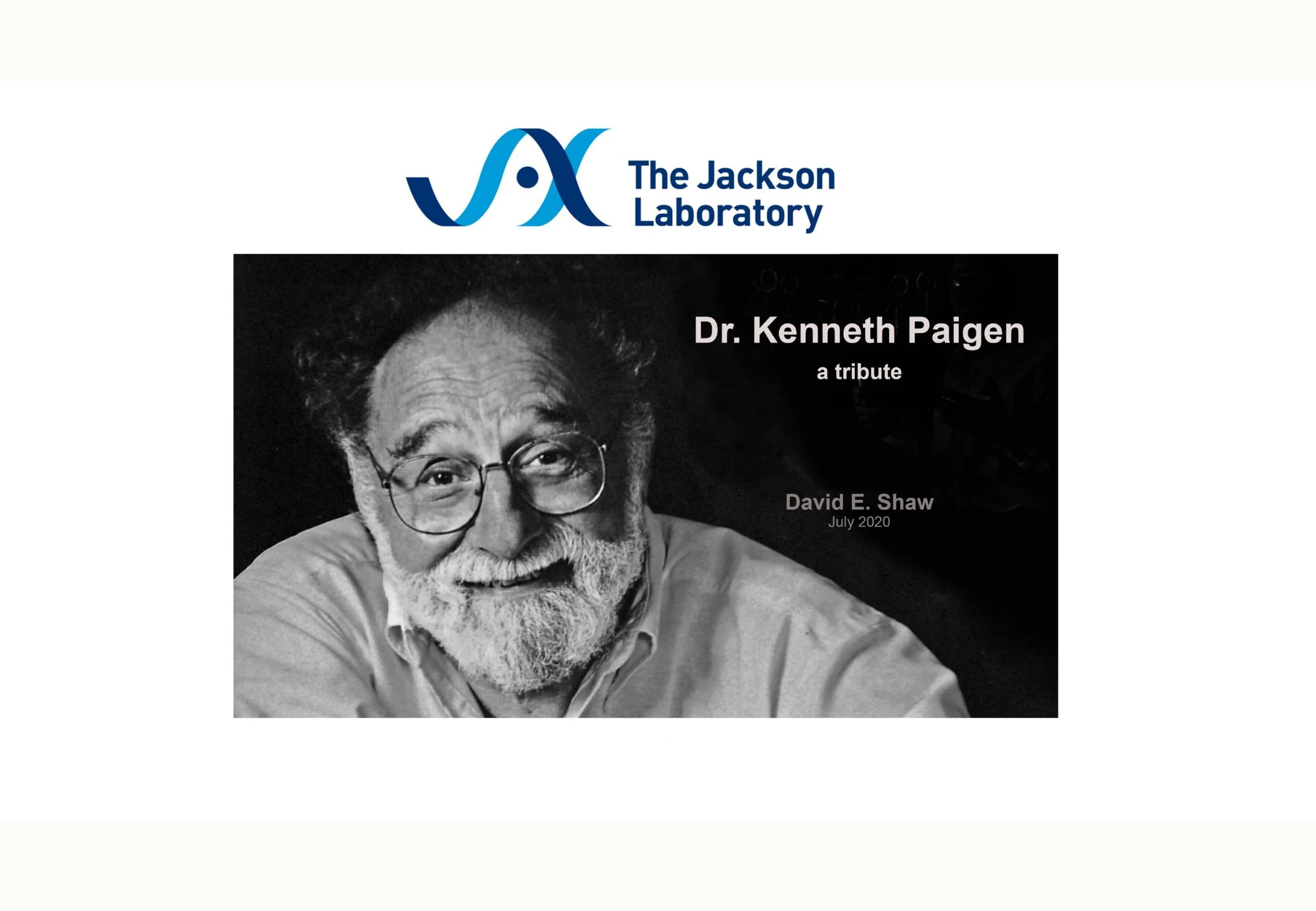The Jackson Laboratory: Forum for Discovery 2020, with a tribute to Dr. Kenneth Paigen