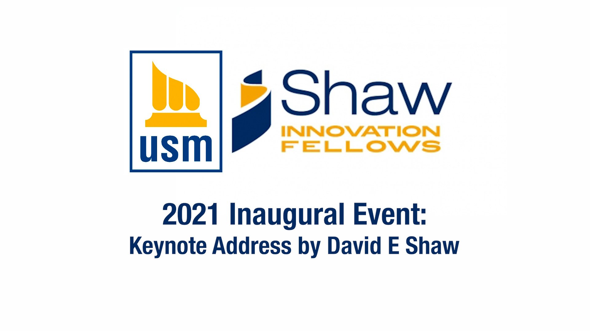 USM Shaw Innovation Fellows program: update and keynote