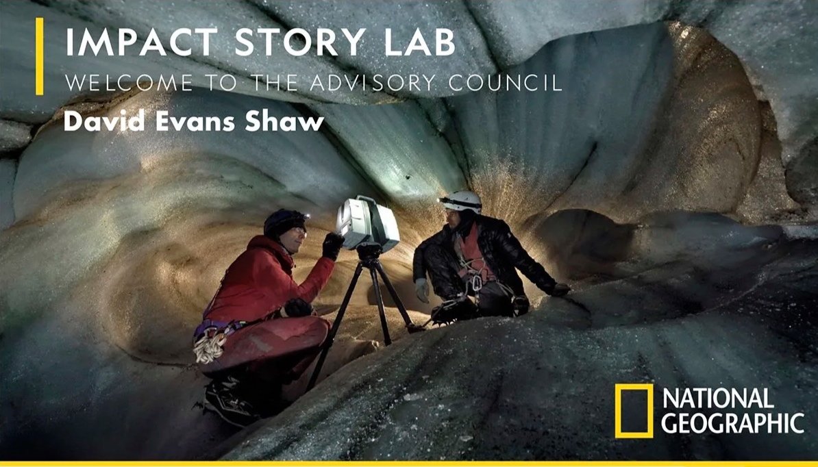 National Geographic Society Hubbard Council and Impact Story Lab:  Advisory Council