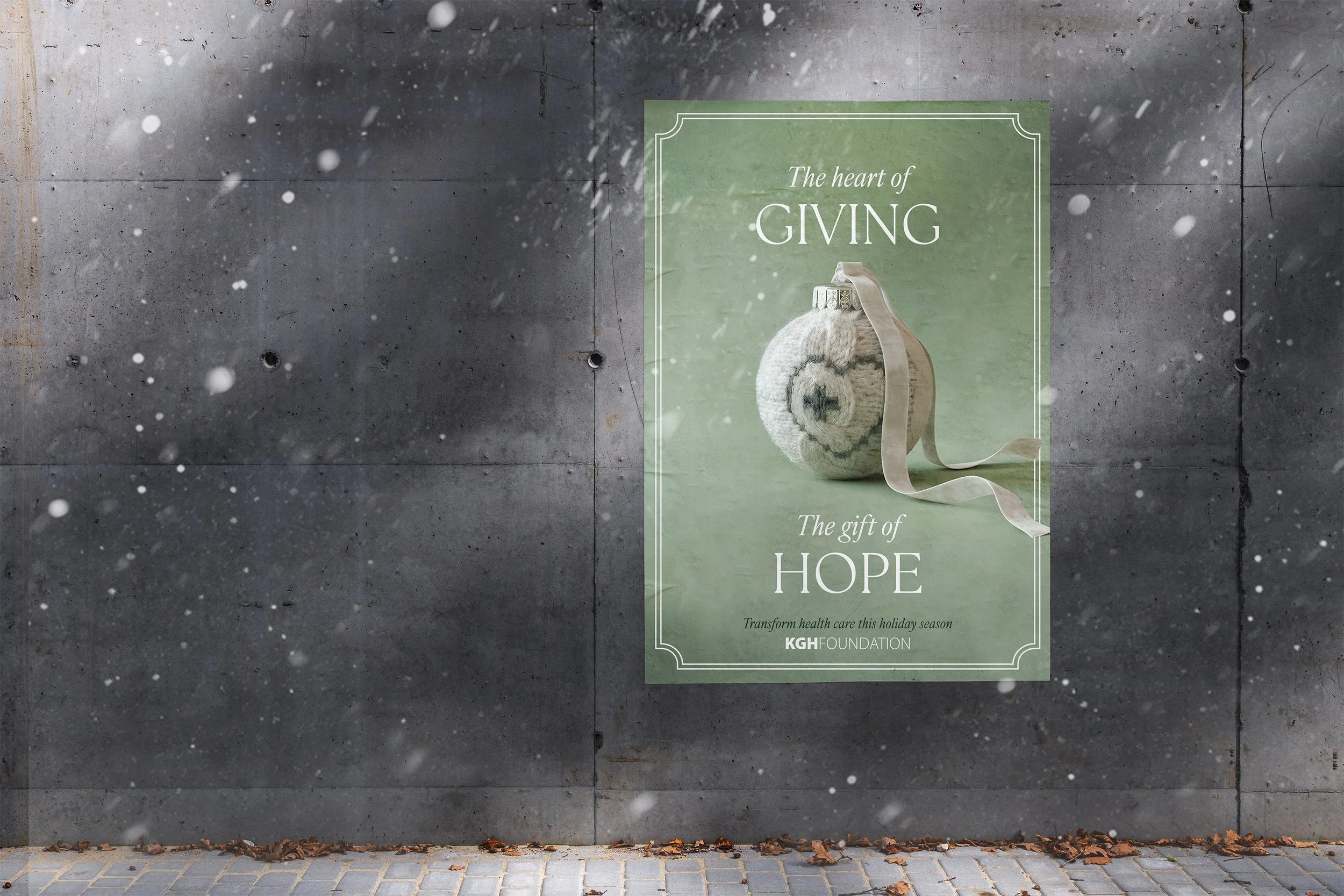 Flyer with a green background promoting the KGH Foundation's holiday campaign, featuring an ornament with a cozy knit pattern, displaying the message: 'The heart of giving, the gift of hope. Transform healthcare this holiday season.'