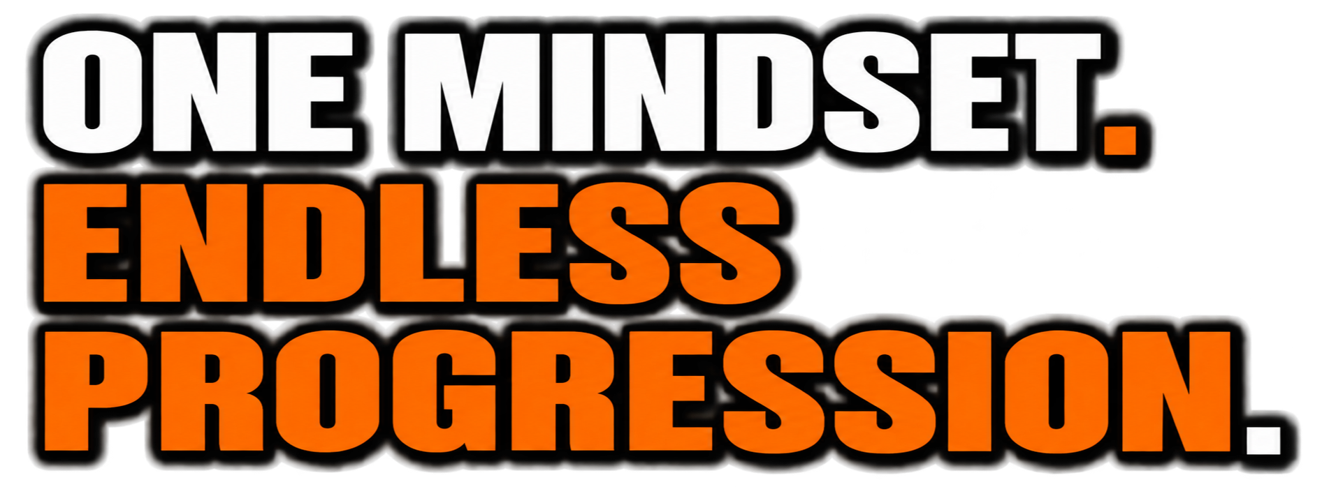 Motivational quote in bold letters saying 'One mindset. Endless progression' with a black background, where 'One mindset' is in white and 'Endless progression' is in orange.