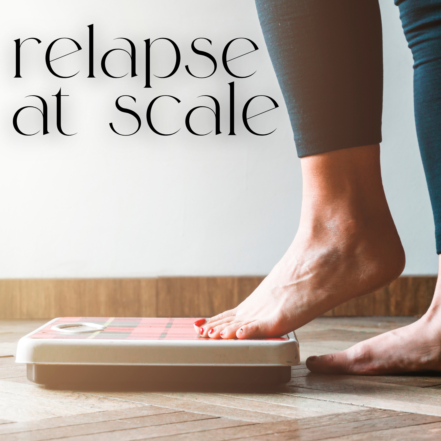 relapse at scale…