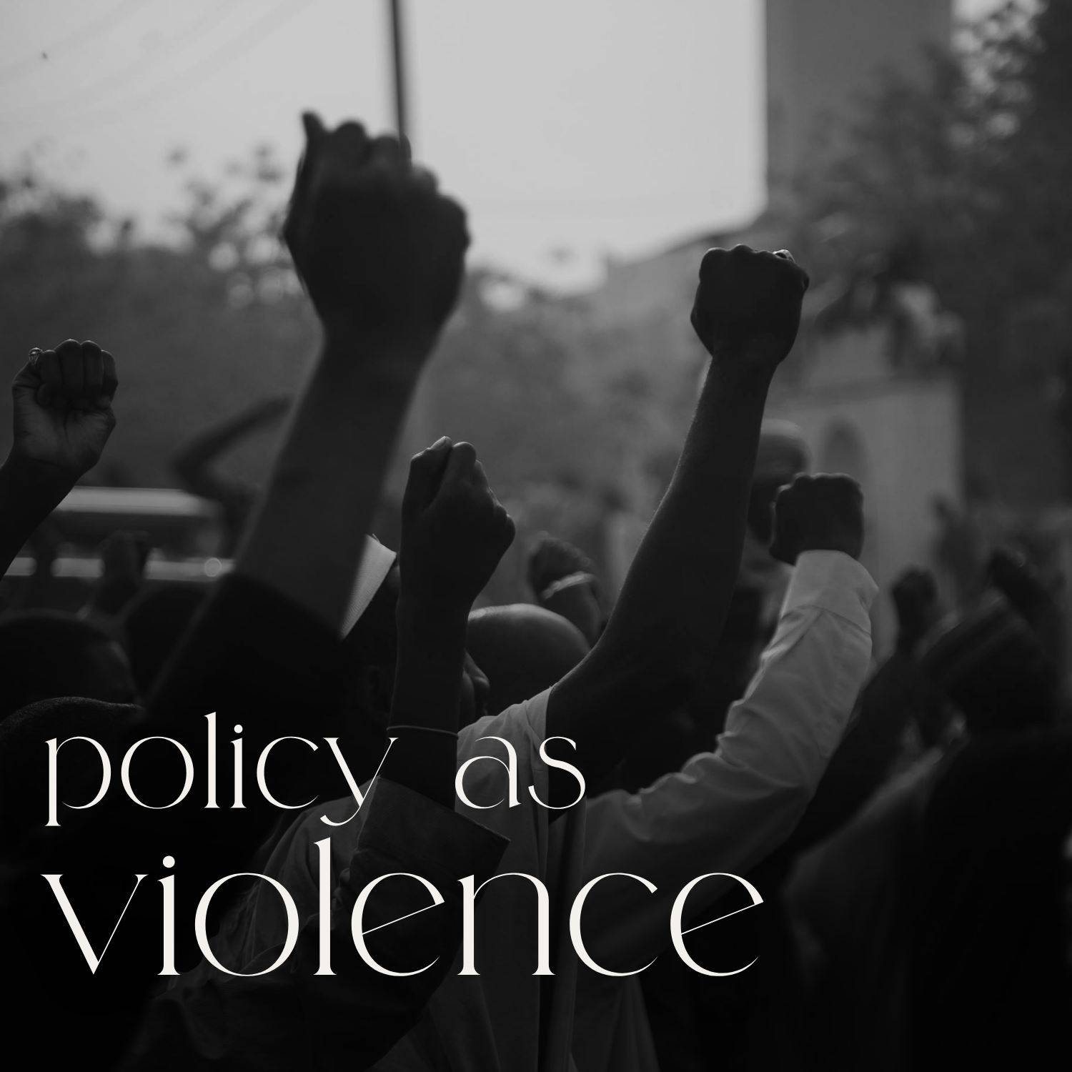 policy as violence