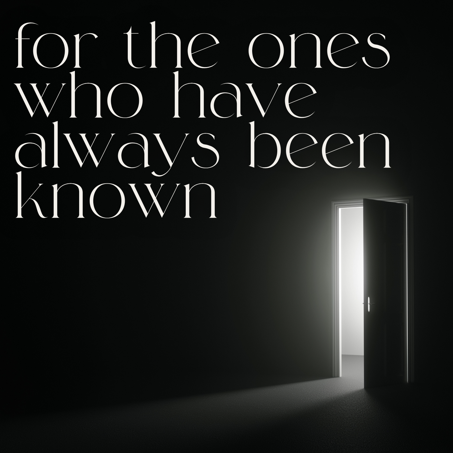 a blessing for the ones who have always been known