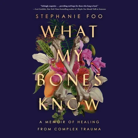 Book cover of “What My Bones Know” by Stephanie Foo