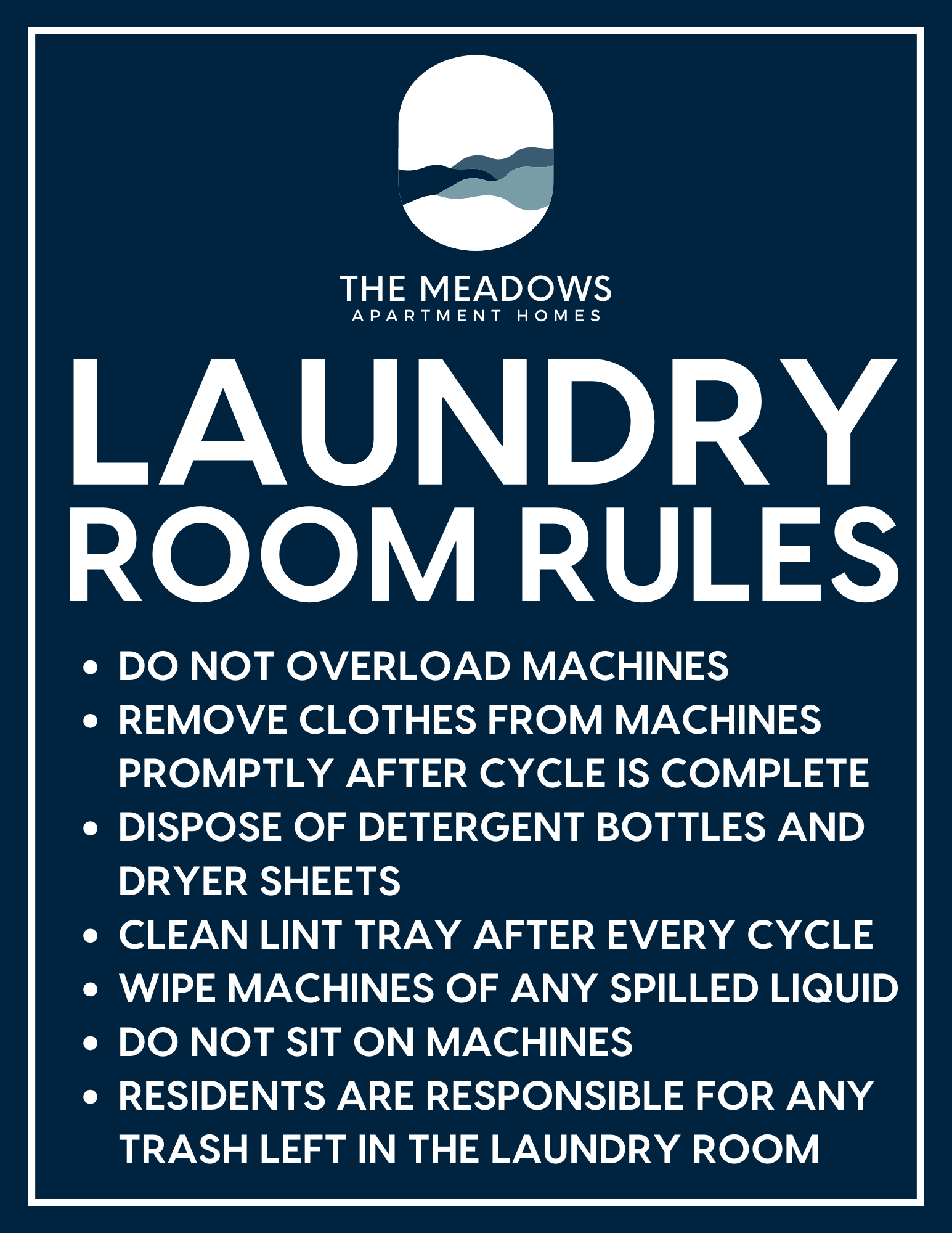 Sign with laundry room rules for The Meadows apartment homes. The sign instructs not to overload or remove clothes from machines prematurely, to dispose of detergent bottles and dryer sheets properly, to wash lint trays after each cycle, wipe machine