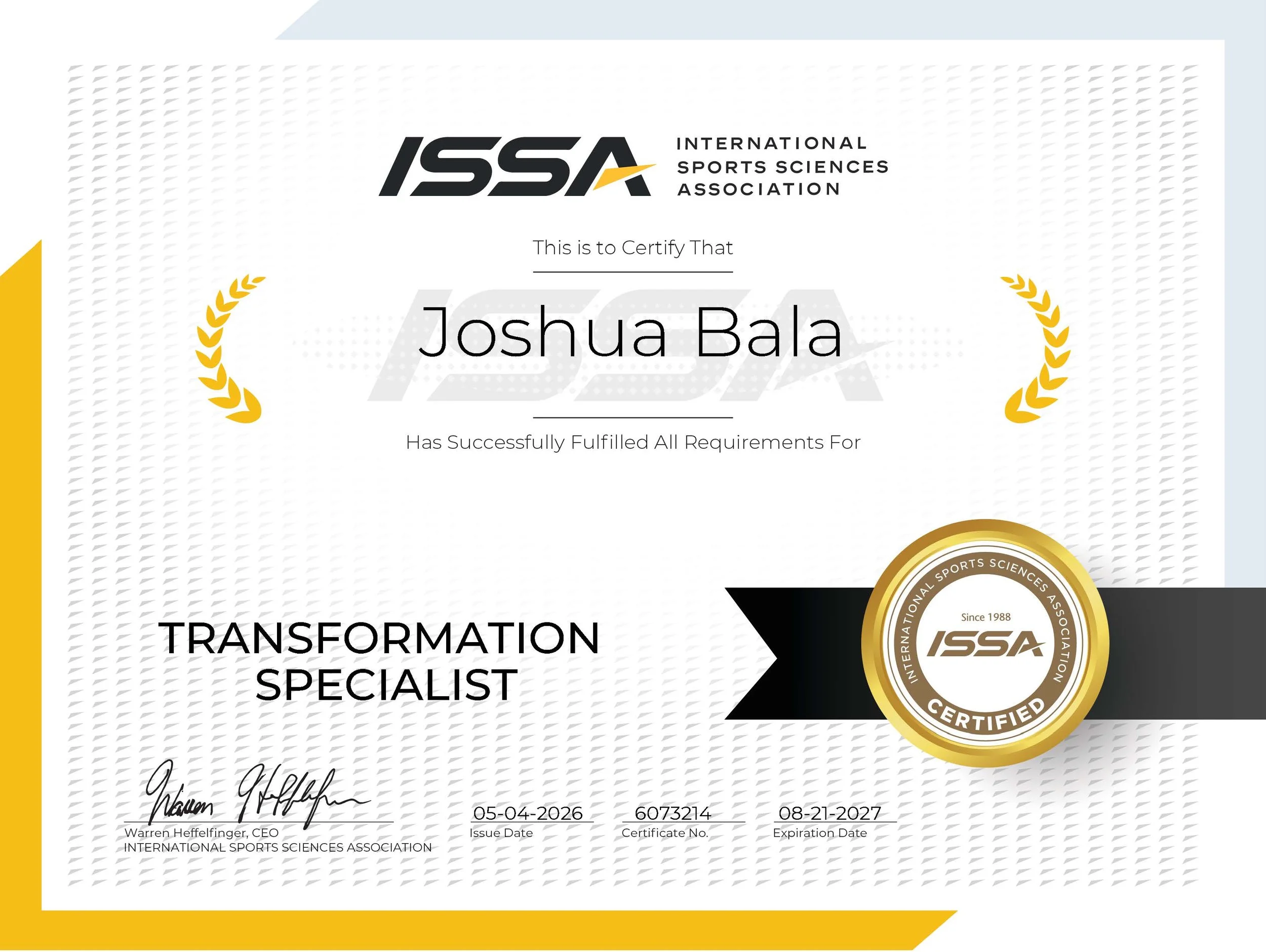 A certificate from the International Sports Sciences Association awarded to Joshua Bala for becoming a Transformation Specialist, signed by Warren Hefflinger, CEO, with issue date May 4, 2026, certificate number 6073214, and expiration date August 21, 2027.