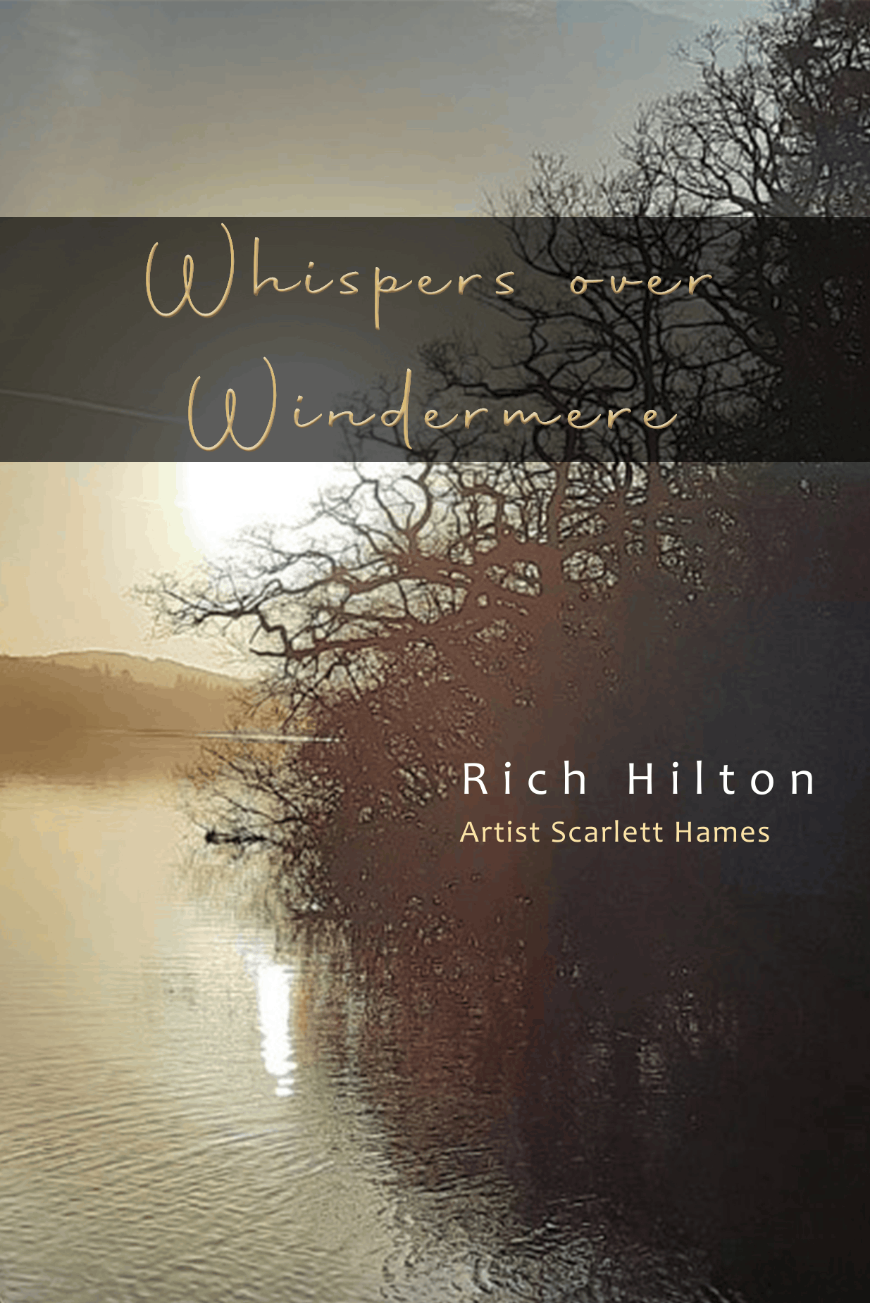Cover of a book titled 'Whispers over Windermere' by Rich Hilton, featuring a landscape scene with a calm lake, leafless trees, and a setting sun creating a silvery reflection on the water.