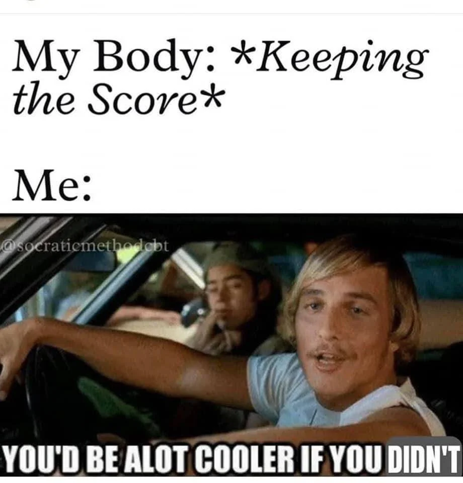 body keeps the score cooler if you didn't.JPG