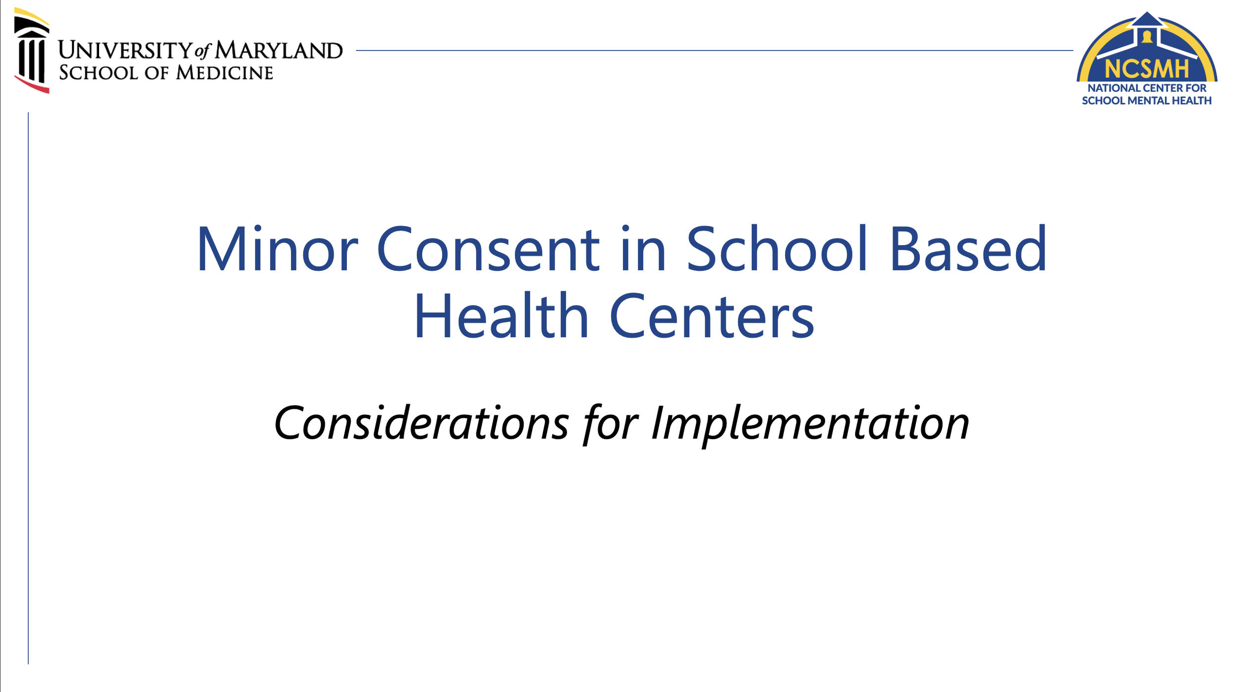 University of Maryland School of Medicine - Minor Consent in School Based  Health Centers: Considerations for Implementation
