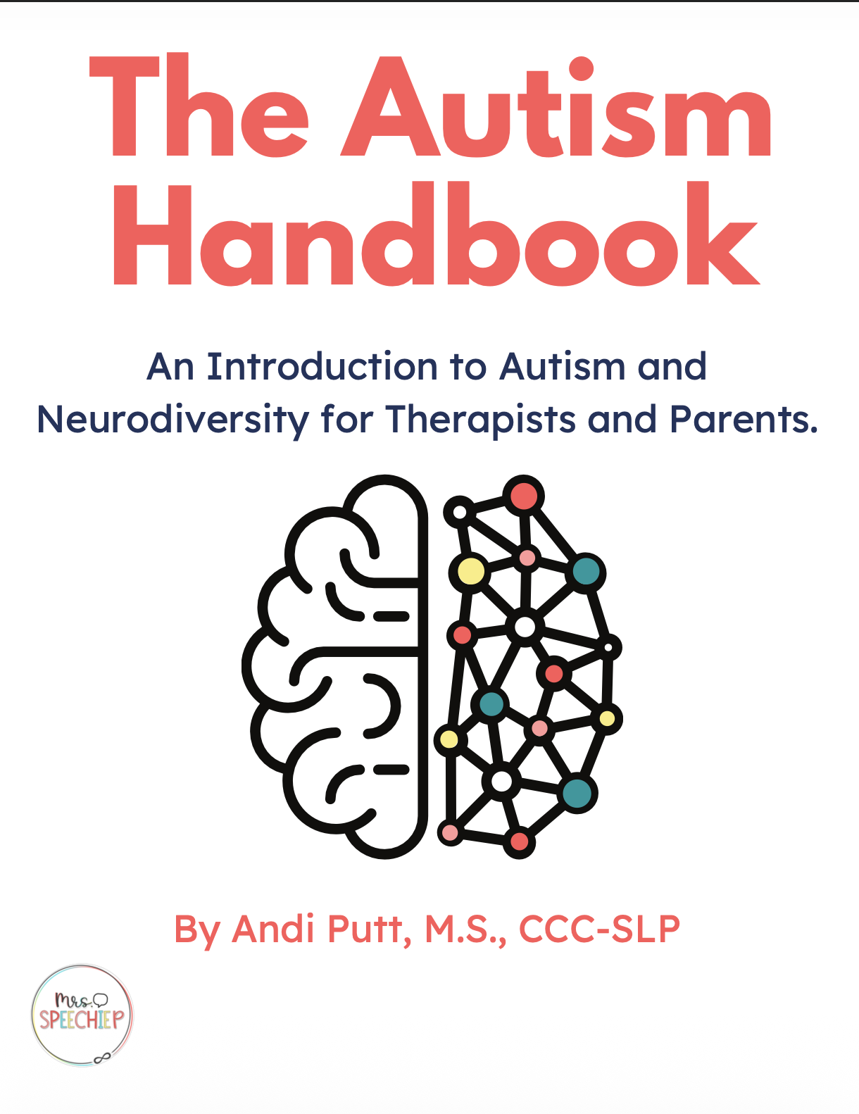 The Autism Handbook - Mrs. Speechie P - Andi Putt, M.S., CCC-SLP