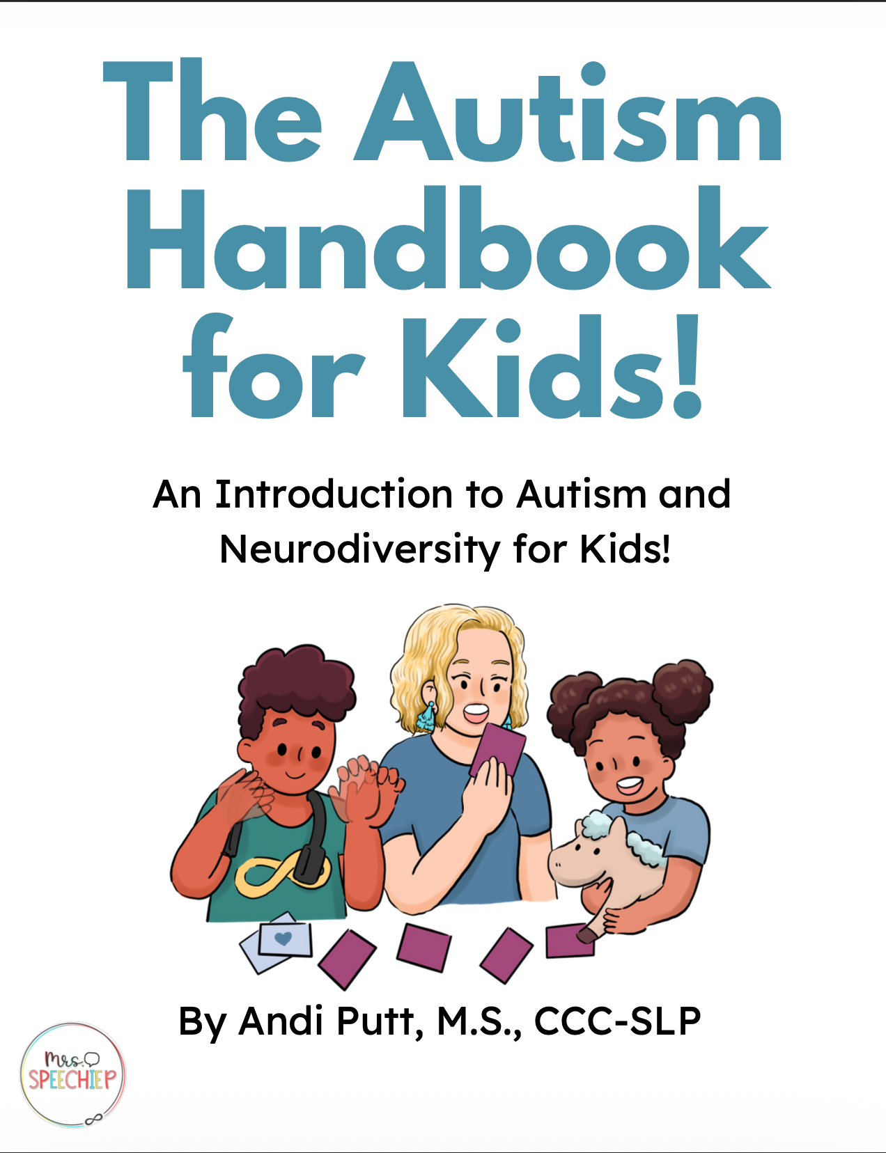 Autism Handbook for Kids - Mrs. Speechie P - Andi Putt, M.S., CCC-SLP