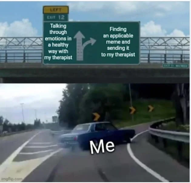 sending memes to therapist.jpg