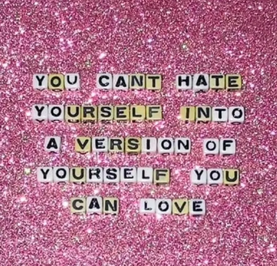 hate yourself into loving yourself.PNG