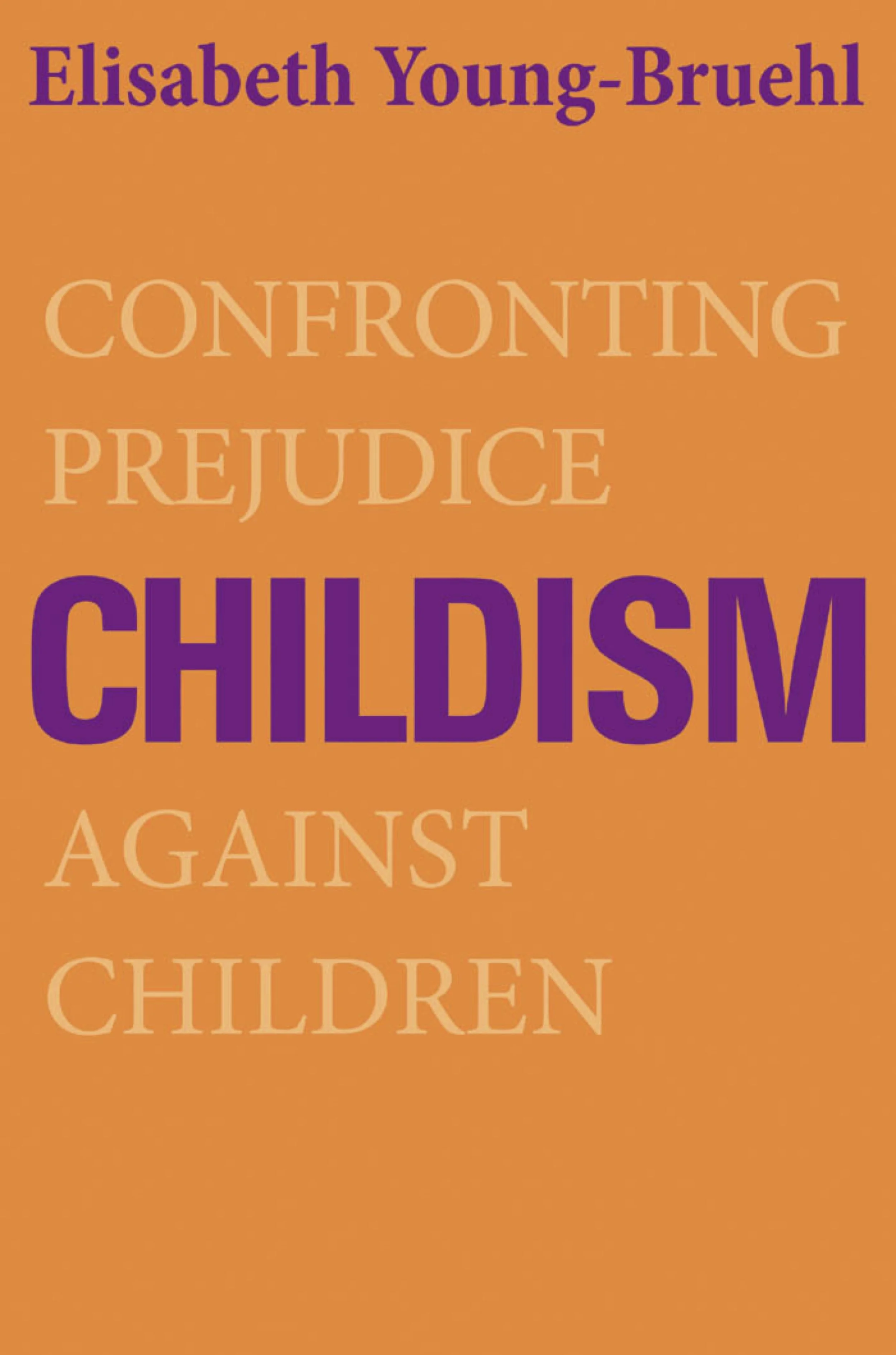 Young-Bruehl - Childism.jpg