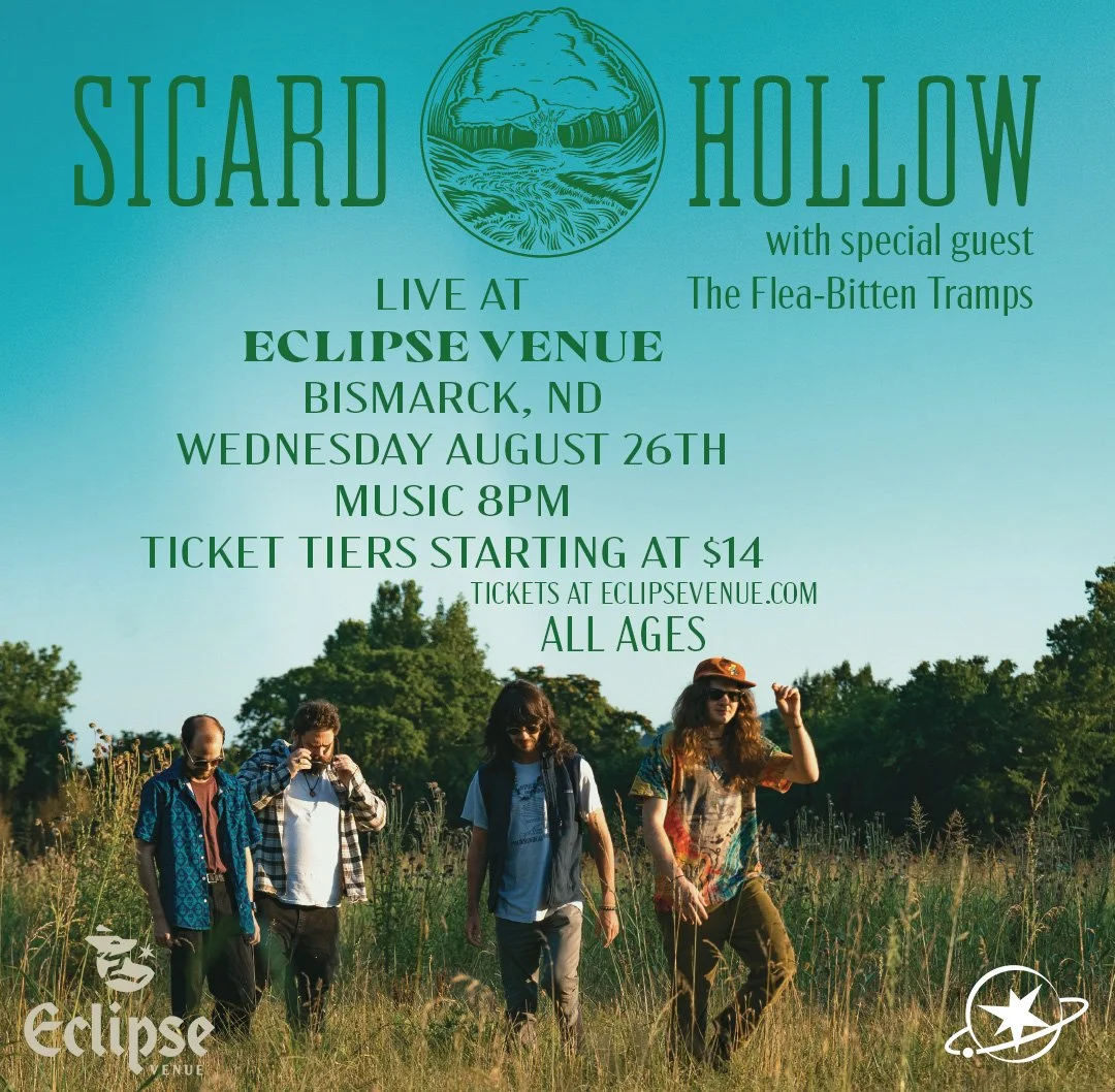 Event poster for Sicard Hollow live music performance at Eclipse Venue in Bismarck, ND on August 26th at 8 pm, with special guest The Flea-Bitten Tramps, tickets starting at $14, suitable for all ages. The poster features a photo of a band walking through a grassy field and a stylized tree logo at the top.
