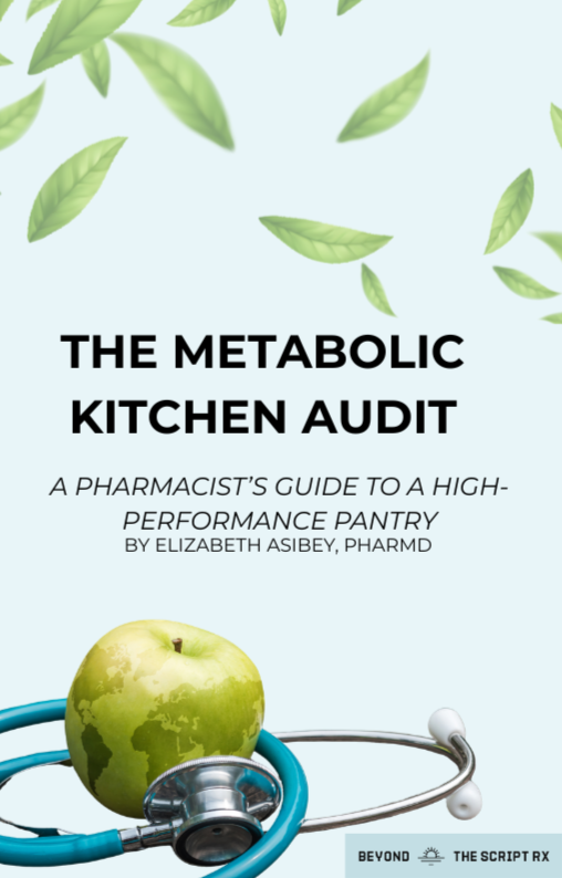 Cover of a book titled "The Metabolic Kitchen Audit: A Pharmacist's Guide to a High-Performance Pantry" by Elizabeth Asibey, PharmD. The cover features green leaves at the top, a green apple with a world map design, and a stethoscope.